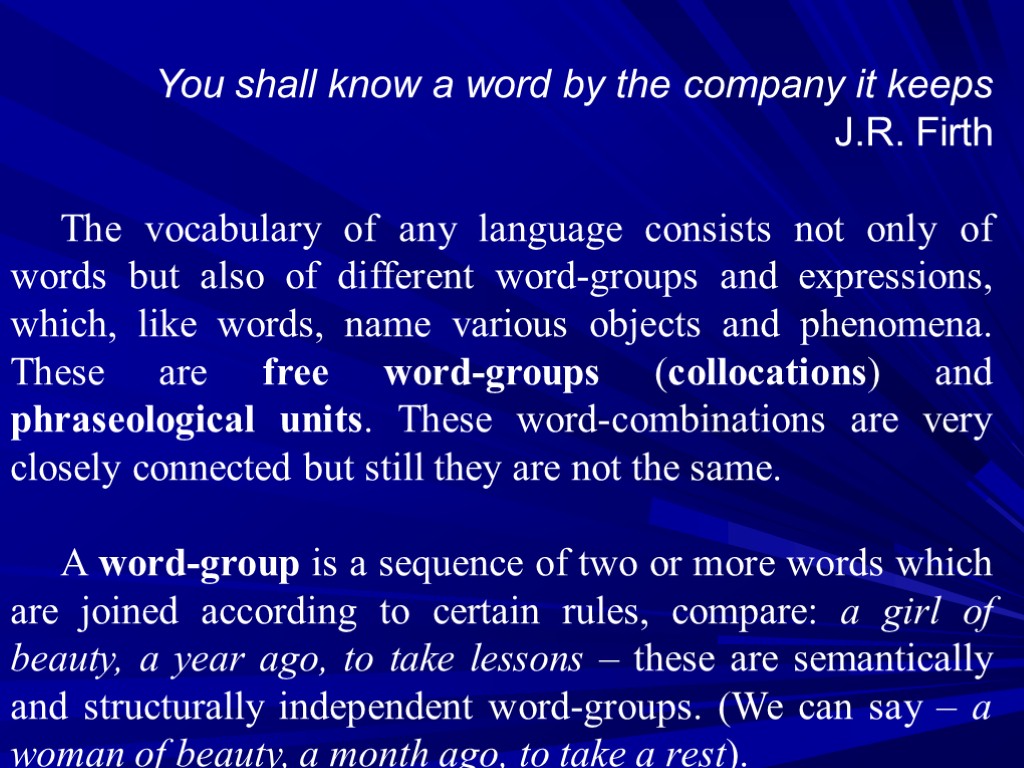 You shall know a word by the company it keeps J.R. Firth The vocabulary